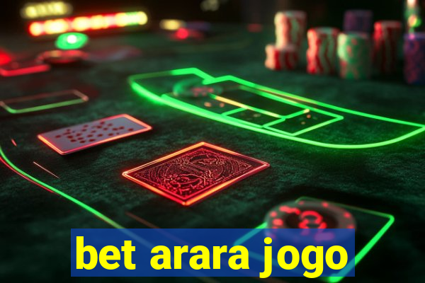 bet arara jogo